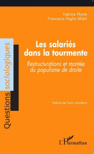 Title: Les salariés dans la tourmente: Restructurations et montée du populisme de droite, Author: Fabrice Plomb