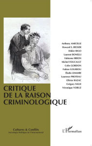Title: Critique de la raison criminologique, Author: Editions L'Harmattan