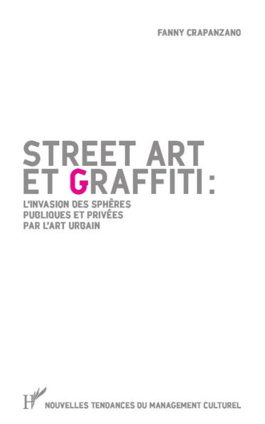 Street art et graffiti :: L'invasion des sphères publiques et privées par l'art urbain