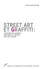 Street art et graffiti :: L'invasion des sphères publiques et privées par l'art urbain