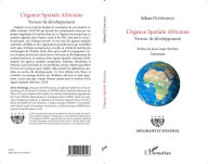 Title: L'Agence Spatiale Africaine: Vecteur de développement, Author: Sékou Ouedraogo