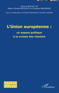 Title: L'union européenne : un espace politique à la croisée des chemins, Author: Editions L'Harmattan