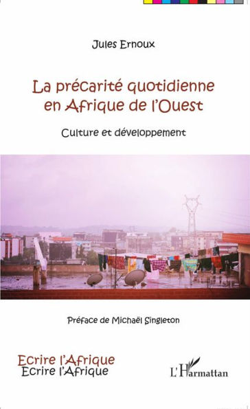 La précarité quotidienne en Afrique de l'Ouest: Culture et développement