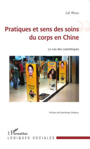 Title: Pratiques et sens des soins du corps en Chine: Le cas des cosmétiques, Author: Lei Wang