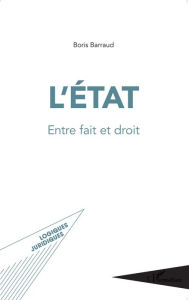 Title: L'État entre fait et droit, Author: Boris Barraud