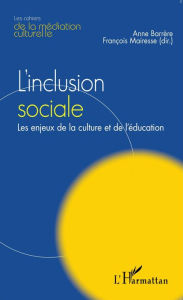 Title: L'inclusion sociale: Les enjeux de la culture et de l'éducation, Author: François Mairesse