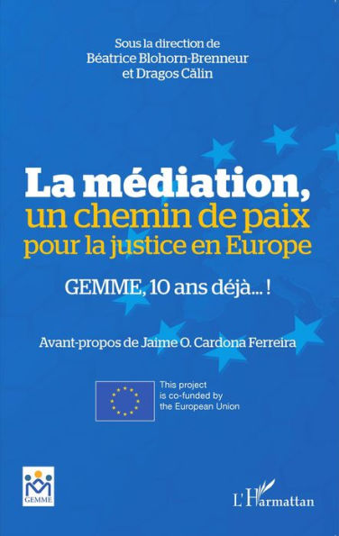 La médiation, un chemin de paix pour la justice en Europe: GEMME, 10 ans déjà !