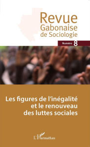 Title: Les figures de l'inégalité et le renouveau des luttes sociales, Author: Editions L'Harmattan