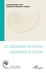 Title: Le leadership en action Leadership in action, Author: Georges Nurdin