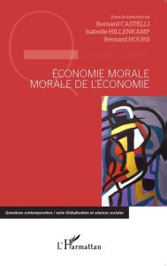 Title: Economie morale, morale de l'économie, Author: Editions L'Harmattan