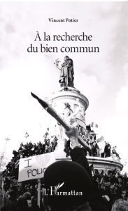 Title: A la recherche du bien commun, Author: Vincent Potier