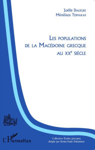 Title: Les populations de la Macédoine grecque au XXème siècle, Author: Ménélaos Tzimakas
