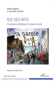 Title: Rue des arts: Productions artistiques et espace urbain, Author: Martine Maleval