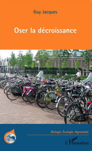 Title: Oser la décroissance, Author: Guy Jacques