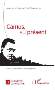 Title: Camus, au présent, Author: Fafia Djardem