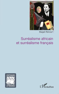 Title: Surréalisme africain et surréalisme français, Author: Magali Renouf