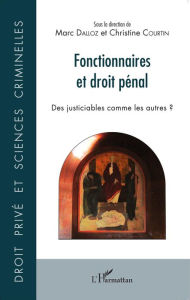 Title: Fonctionnaires et droit pénal: Des justiciables comme les autres ?, Author: Marc Dalloz