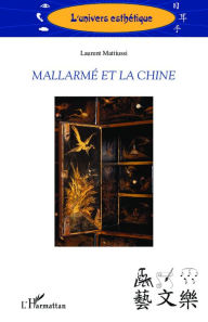 Title: Mallarmé et la Chine, Author: Laurent Mattiussi