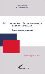 Title: État, collectivités territoriales et droits sociaux: Étude du droit comparé, Author: Olivier Lecucq
