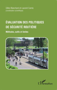 Title: Évaluation des politiques de sécurité routière: Méthodes, outils et limites, Author: Laurent Carnis