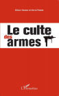 Le culte des armes