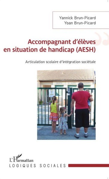 Accompagnant d'élèves en situation de handicap (AESH): Articulation scolaire d'intégration sociétale