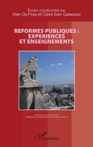 Title: Réformes publiques : expériences et enseignements, Author: Hae-Ok Pyun