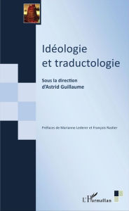 Title: Idéologie et traductologie, Author: Astrid Guillaume