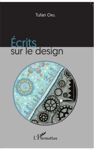 Title: Ecrits sur le design, Author: Tufan Orel