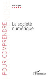 Title: La société numérique, Author: Marc Augier