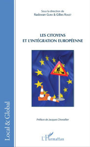 Title: Les citoyens et l'intégration européenne: Sous la direction de Radovan Gura & Gilles Rouet - Préface de Jacques Chevallier, Author: Radovan Gura