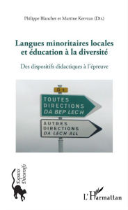 Title: Langues minoritaires locales et éducation à la diversité: Des dispositifs didactiques à l'épreuve, Author: Philippe Blanchet