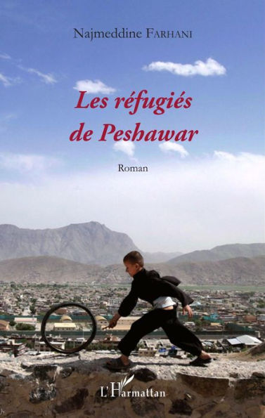 Les réfugiés de Peshawar: Roman