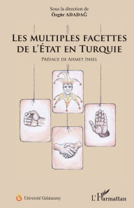 Title: Les multiples facettes de l'Etat en Turquie, Author: Özgür Adadag