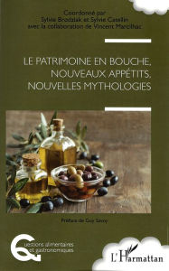 Title: Le patrimoine en bouche, nouveaux appétits, nouvelles mythologies, Author: Connie Sue Journals