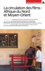 Title: La circulation des films : Afrique du Nord et Moyen-Orient, Author: Editions L'Harmattan