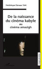De la naissance du cinéma kabyle: au cinéma amazigh