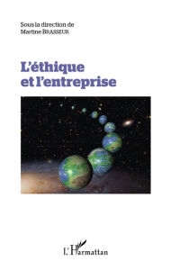 Title: L'éthique et l'entreprise, Author: Martine Brasseur