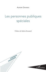 Title: Les personnes publiques spéciales, Author: Aurore Granero