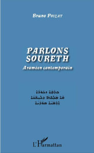 Title: Parlons soureth: Araméen contemporain, Author: Bruno Poizat