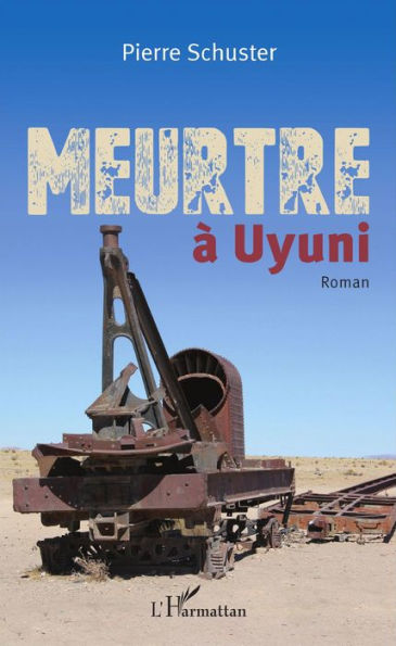 Meurtre à Uyuni: Roman