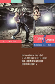 Title: Arts martiaux et sports de combat.: Quels rapports avec la violence dans nos sociétés ?, Author: Téraèdre