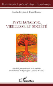 Title: Psychanalyse, vieillesse et société, Author: Daniel Beaume