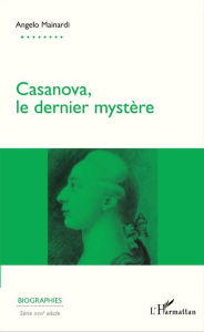 Title: Casanova, le dernier mystère, Author: Angelo Mainardi