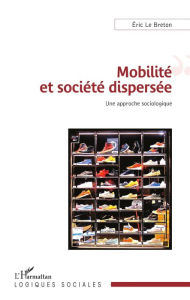 Title: Mobilité et société dispersée: Une approche sociologique, Author: George W. Barlow