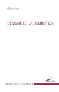 Title: L'énigme de la domination, Author: Olivier Verdun