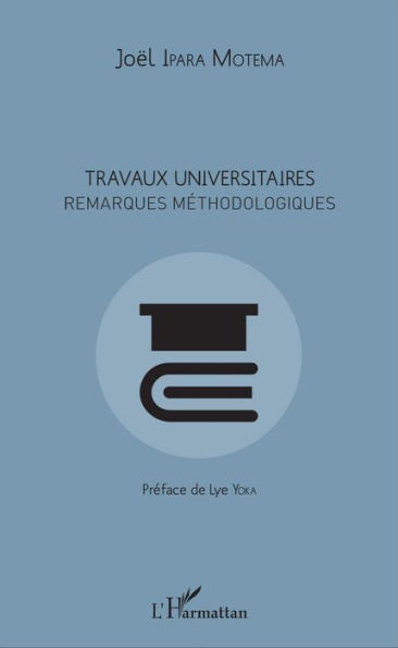 Travaux universitaires. Remarques méthodologiques