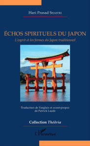 Title: Echos spirituels du Japon: L'esprit et les formes du Japon traditionnel, Author: Hari Prasad Shastri