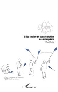 Title: Crise sociale et transformation des entreprises, Author: Marc Uhalde