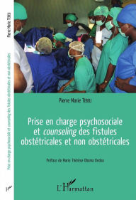 Title: Prise en charge psychosociale et counseling des fistules obstétricales et non obstétricales, Author: Honey Grove Ball Team